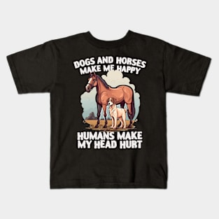 dogs and horses make me happy humans make my head hurt Kids T-Shirt